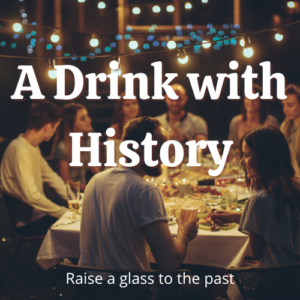 A Drink with History